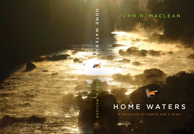 Home Waters: A Chronicle of Family and a River [Book]